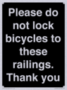 please-do-not-lock-bicycles-to-these-railings-thank-you~